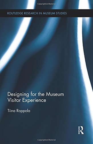 Designing for the Museum Visitor Experience [Paperback]