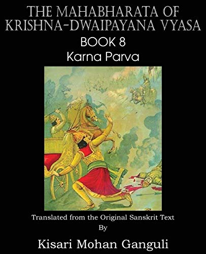 The Mahabharata Of Krishna-Dwaipayana Vyasa Book 8 Karna Parva [Paperback]