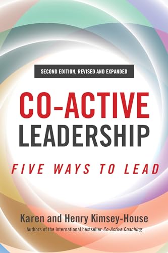 Co-Active Leadership, Second Edition Five Ways to Lead [Paperback]