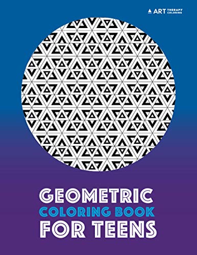 Geometric Coloring Book For Teens [Paperback]