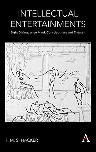 Intellectual Entertainments Eight Dialogues on Mind, Consciousness and Thought [Hardcover]