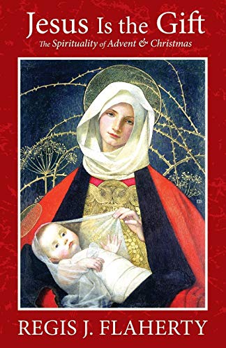 Jesus Is The Gift The Spirituality Of Advent & Christmas [Paperback]