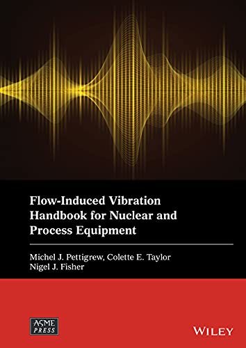 Flow-Induced Vibration Handbook for Nuclear and Process Equipment [Hardcover]