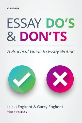 Essay Do's and Don'ts : A Practical Guide to Essay Writing [Unknown]