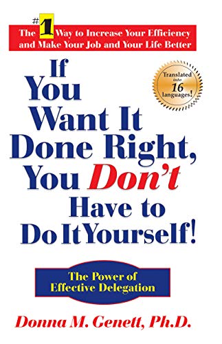 If You Want It Done Right, You Don't Have to Do It Yourself The Power of Effec [Hardcover]