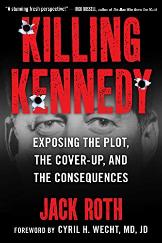 Killing Kennedy Exposing the Plot, the Cover-Up, and the Consequences [Hardcover]