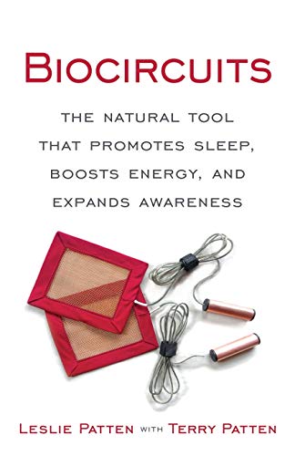 Biocircuits  The Natural Tool That Promotes Sleep, Boosts Energy, and Expands A [Paperback]