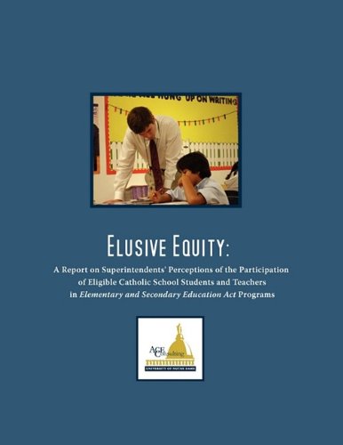Elusive Equity A Report On Superintendents' Perceptions Of The Participation Of [Paperback]