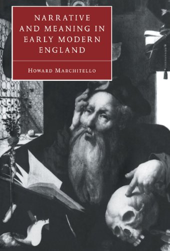 Narrative and Meaning in Early Modern England Browne's Skull and Other Historie [Hardcover]