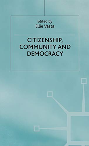Citizenship, Community and Democracy [Hardcover]