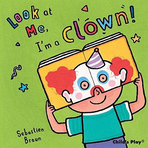 Look At Me I'm A Clown (masked Board Books) [Board book]