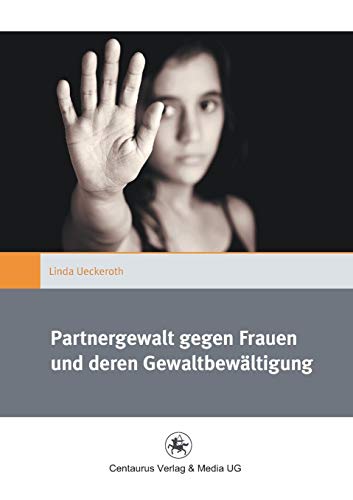 Partnergewalt gegen Frauen und deren Gewaltbewltigung [Paperback]