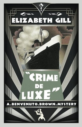 Crime De Luxe A Benvenuto Brown Mystery [Paperback]