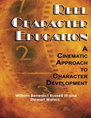 Reel Character Education A Cinematic Approach To Character Development (pb) [Paperback]