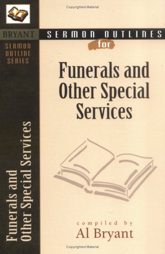 Sermon Outlines for Funerals and Other Special Services [Paperback]