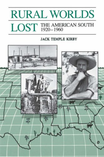 Rural Worlds Lost The American South, 1920-1960 [Paperback]