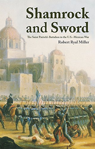 Shamrock And Sword The Saint Patrick's Battalion In The U.S.-Mexican War [Paperback]