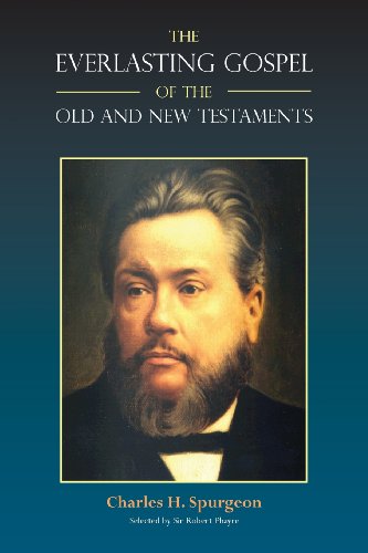 The Everlasting Gospel Of The Old And New Testaments [Paperback]