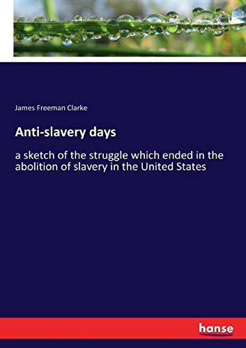 Anti-Slavery Days [Paperback]