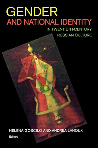 Gender and National Identity in Twentieth-Century Russian Culture [Paperback]