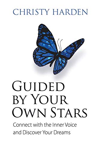 Guided By Your Own Stars Connect With The Inner Voice And Discover Your Dreams [Paperback]