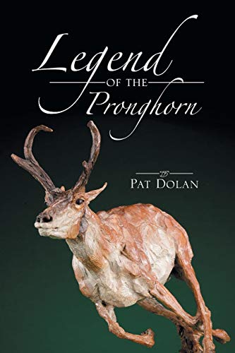 Legend Of The Pronghorn [Paperback]