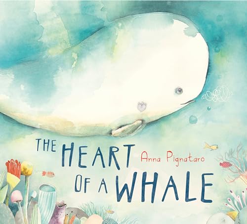 The Heart of a Whale [Hardcover]