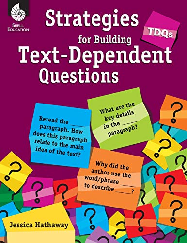 TDQs  Strategies for Building Text-Dependent Questions [Paperback]