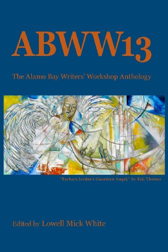 Abww13 The Alamo Bay Writers' Workshop Anthology [Paperback]