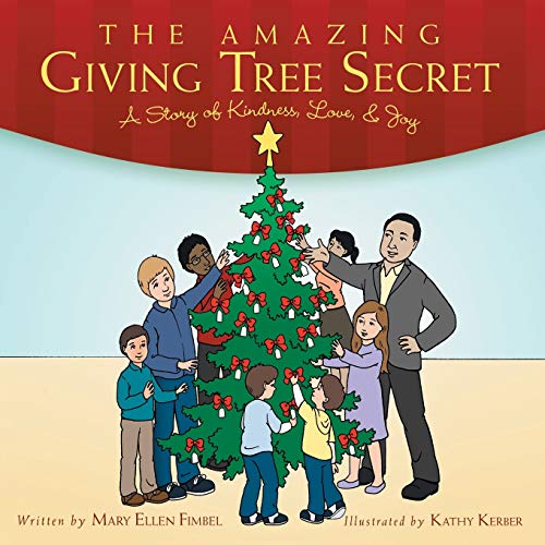 The Amazing Giving Tree Secret A Story Of Kindness, Love, & Joy [Paperback]