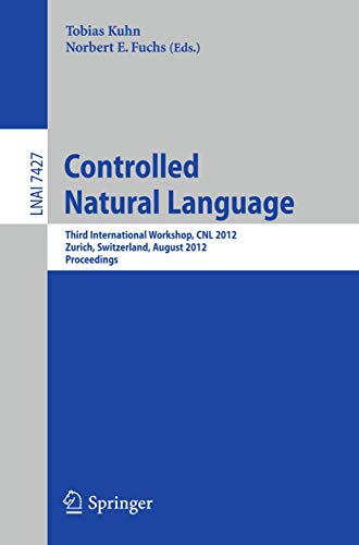 Controlled Natural Language Third International Workshop, CNL 2012, Zurich, Swi [Paperback]