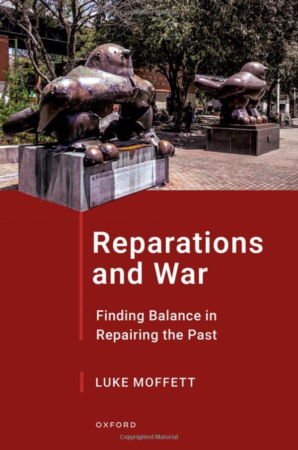 Reparations and War: Finding Balance in Repairing the Past [Hardcover]
