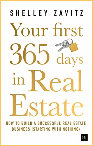 Your First 365 Days in Real Estate How to build a successful real estate busine [Paperback]