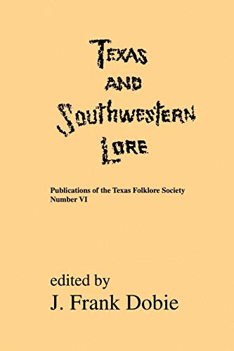 Texas And Southwestern Lore (publications Of The Texas Folklore Society (paperba [Paperback]