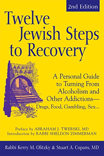 Twelve Jewish Steps to Recovery (2nd Edition) A Personal Guide to Turning From  [Paperback]