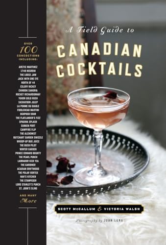 A Field Guide to Canadian Cocktails [Hardcover]