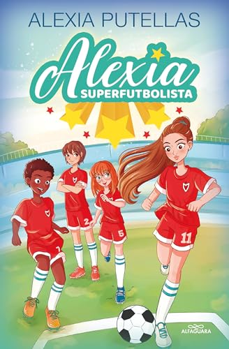 Alexia y las promesas del ftbol / Alexia and the Young Promising Soccer Players [Hardcover]