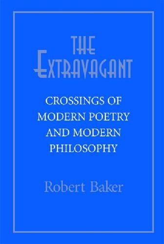 Extravagant Crossings Of Modern Poetry And Modern Ph [Paperback]