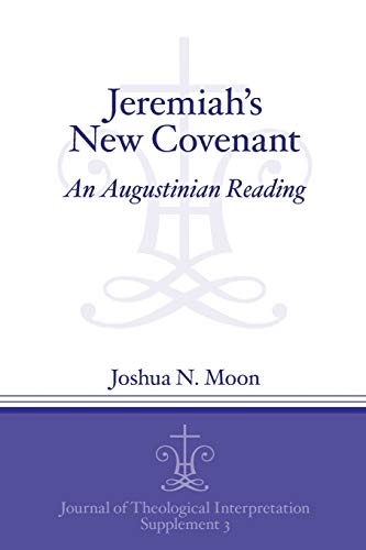 Jeremiah's New Covenant An Augustinian Reading [Paperback]