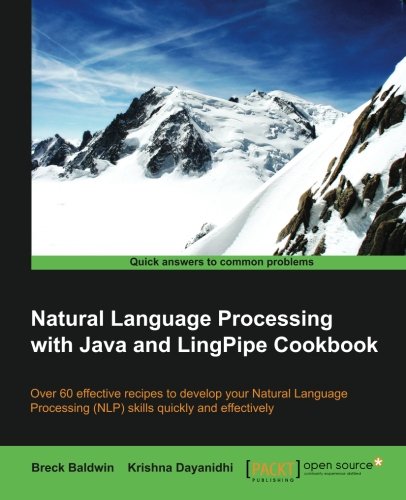 Natural Language Processing With Java And Lingpipe Cookbook [Paperback]
