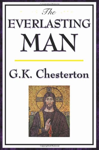 The Everlasting Man [Paperback]