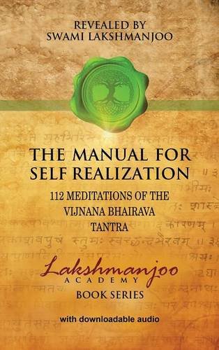 The Manual For Self Realization 112 Meditations Of The Vijnana Bhairava Tantra [Hardcover]