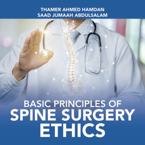Basic Principles of Spine Surgery Ethics [Paperback]
