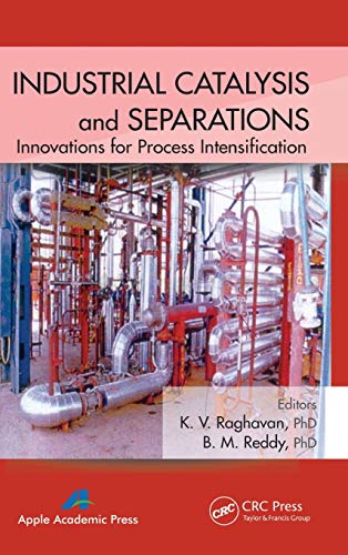 Industrial Catalysis and Separations Innovations for Process Intensification [Hardcover]