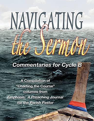 Navigating The Sermon For Cycle B Of The Revised Common Lectionary [Paperback]