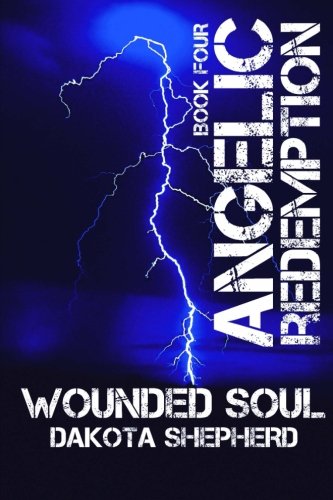 Wounded Soul (angelic Redemption) (volume 4) [Paperback]