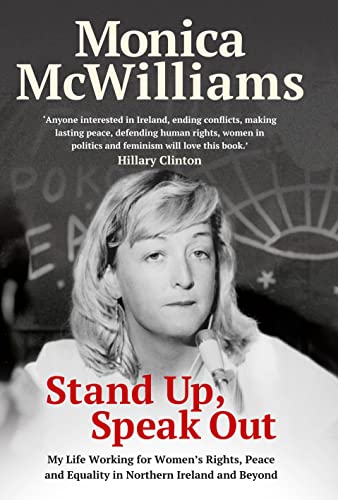 Stand Up, Speak Out My life working for women's rights, peace and equality in N [Hardcover]