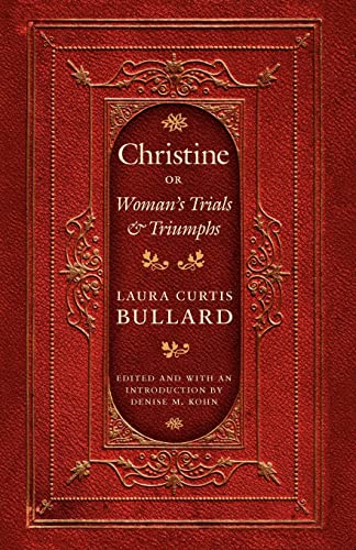Christine Or Woman's Trials And Triumphs (legacies Of Nineteenth-Century Americ [Paperback]