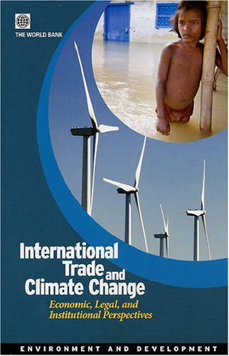 International Trade and Climate Change Economic, Legal, and Institutional Persp [Paperback]