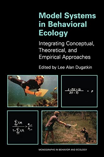 Model Systems in Behavioral Ecology Integrating Conceptual, Theoretical, and Em [Paperback]